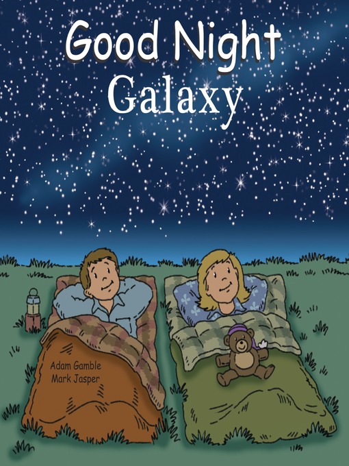 Title details for Good Night Galaxy by Adam Gamble - Available